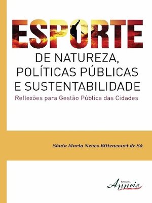 cover image of Esporte de natureza, políticas públicas e sustentabilidade reflexões para gestão pública das cidades